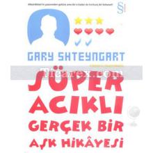 Süper Acıklı Gerçek Bir Aşk Hikayesi | Gary Shteyngart