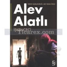 İşkenceci | Alev Alatlı