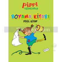 Pippi Uzunçorap Boyama Kitabı - Yeşil Kitap | Kolektif