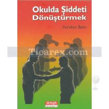 okulda_siddeti_donusturmek