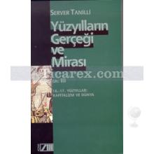 Yüzyılların Gerçeği ve Mirası Cilt: 3 | 16.-17. Yüzyıllar: Kapitalizm ve Dünya | Server Tanilli