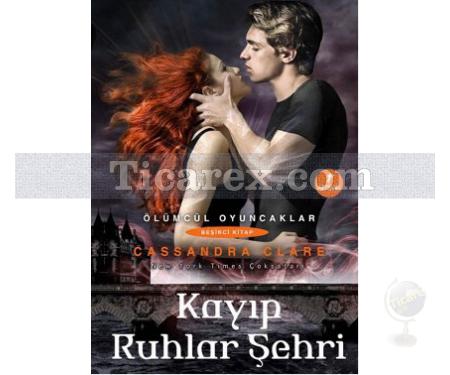 Kayıp Ruhlar Şehri | Ölümcül Oyuncaklar 5 | Cassandra Clare - Resim 1