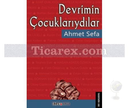 Devrimin Çocuklarıydılar | Ahmet Sefa - Resim 1