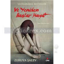 Ve Yeniden Başlar Hayat | Zeruya Şalev