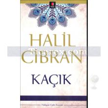 Kaçık | Halil Cibran