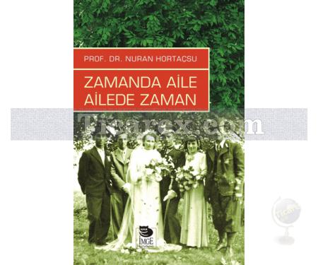 Zamanda Aile Ailede Zaman | Nuran Hortaçsu - Resim 1