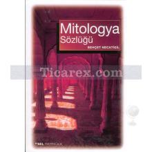 Mitologya Sözlüğü | Behçet Necatigil