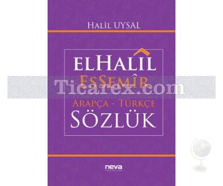 Elhalil Essemir Arapça - Türkçe Sözlük | Halil Uysal - Resim 1