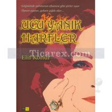 Ucu Yanık Harfler | Elif Konur