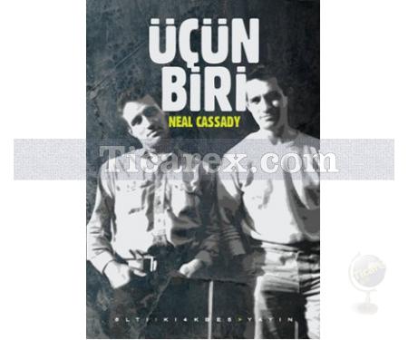 Üçün Biri | Neal Cassady - Resim 1