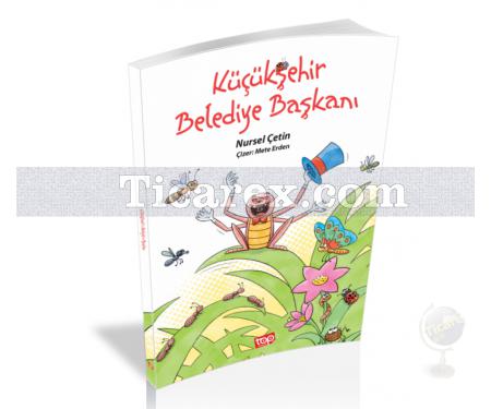 Küçükşehir Belediye Başkanı | ( 8+ Yaş ) | Nursel Çetin - Resim 1