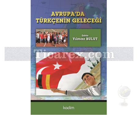 Avrupa'da Türkçenin Geleceği | Yılmaz Bulut - Resim 1