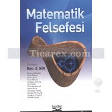 Matematik Felsefesi | Bekir S. Gür