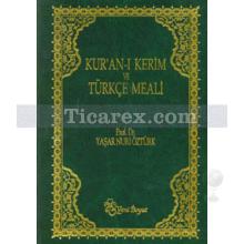 Kur'an-ı Kerim ve Türkçe Meali (Metinli Büyük Boy) | Yaşar Nuri Öztürk