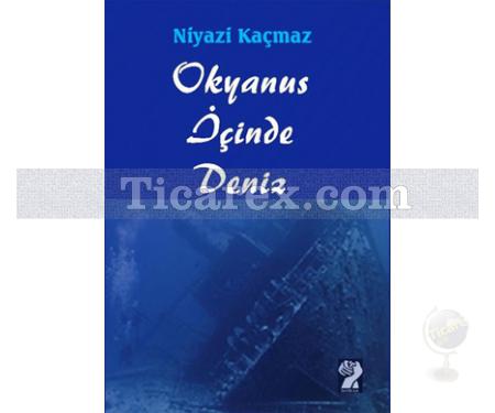 Okyanus İçinde Deniz | Niyazi Kaçmaz - Resim 1