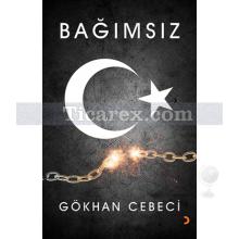 Bağımsız | Gökhan Cebeci