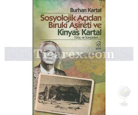 Sosyolojik Açıdan Bıruki Aşireti ve Kinyas Kartal | Burhan Kartal - Resim 1