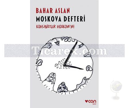 Moskova Defteri | Bahar Aslan - Resim 1