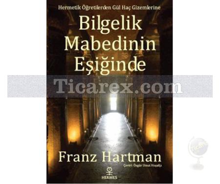 Bilgelik Mabedinin Eşiğinde | Franz Hartmann - Resim 1