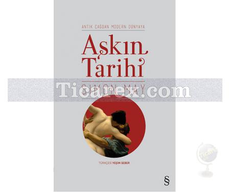 Aşkın Tarihi | Simon May - Resim 1