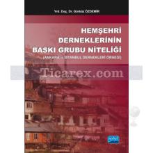 Hemşehri Derneklerinin Baskı Grubu Niteliği | Gürbüz Özdemir