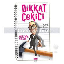 Dikkat Çekici | Mustafa Yalçın