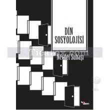 Din Sosyolojisi | Necdet Subaşı