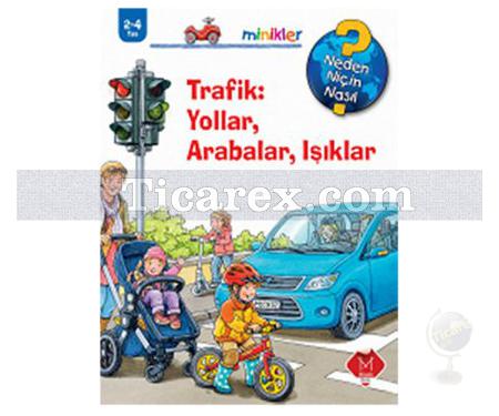 Trafik : Yollar, Arabalar, Işıklar | Minikler Serisi | Peter Nielander - Resim 1