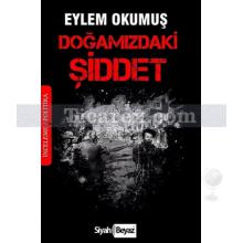 Doğamızdaki Şiddet | Eylem Okumuş