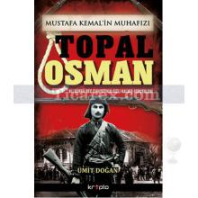 mustafa_kemal_in_muhafizi_topal_osman