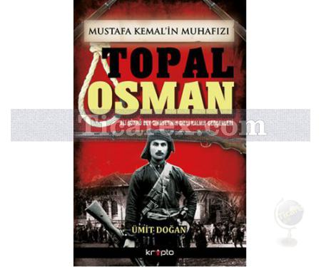 Mustafa Kemal'in Muhafızı Topal Osman | Ümit Doğan - Resim 1