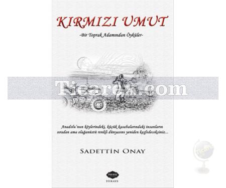 Kırmızı Umut | Sadettin Onay - Resim 1