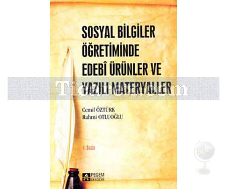 Sosyal Bilgiler Öğretiminde Edebi Ürünler ve Yazılı Materyaller | Cemil Öztürk - Resim 1