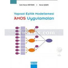 Yapısal Eşitlik Modellemesi - AMOS Uygulamaları | Cem Harun Meydan, Harun Şeşen