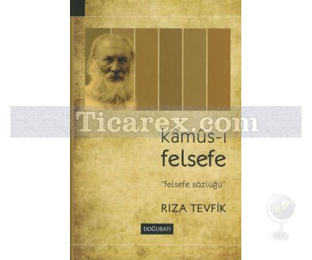 Kamus-ı Felsefe | Felsefe Sözlüğü | Rıza Tevfik (Bölükbaşı) - Resim 1