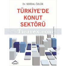 Türkiye'de Konut Sektörü | Serdal Özlük