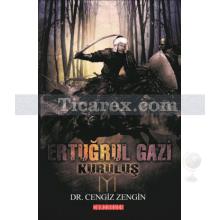 Ertuğrul Gazi Kuruluş | Cengiz Zengin