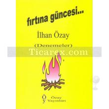 Fırtına Güncesi... | İlhan Özay