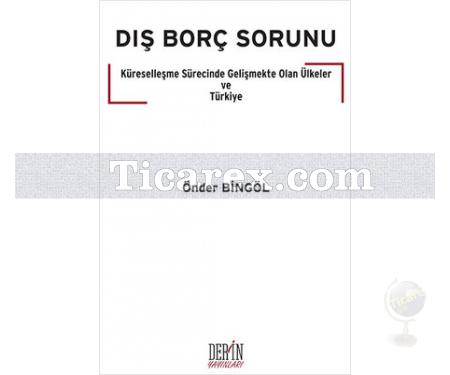 Dış Borç Sorunu | Önder Bingöl - Resim 1