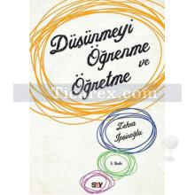 Düşünmeyi Öğrenme ve Öğretme | Zehra İpşiroğlu