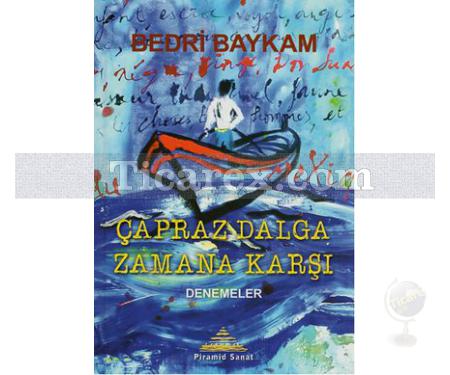 Çapraz Dalga Zamana Karşı | Bedri Baykam - Resim 1