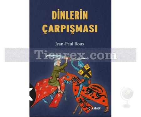 Dinlerin Çarpışması | Jean -Paul Roux - Resim 1