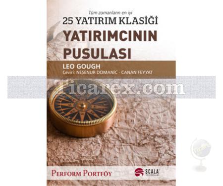 Yatırımcının Pusulası | 25 Yatırım Klasiği | Leo Gough - Resim 1