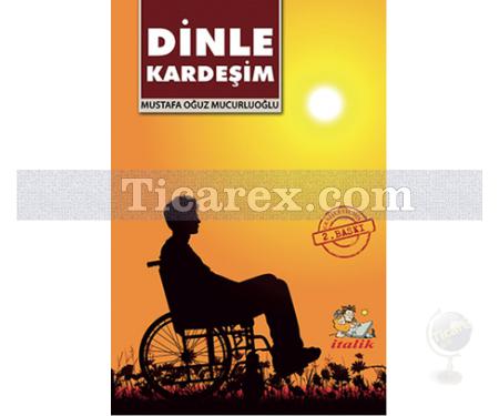 Dinle Kardeşim | Mustafa Oğuz Mucurluoğlu - Resim 1