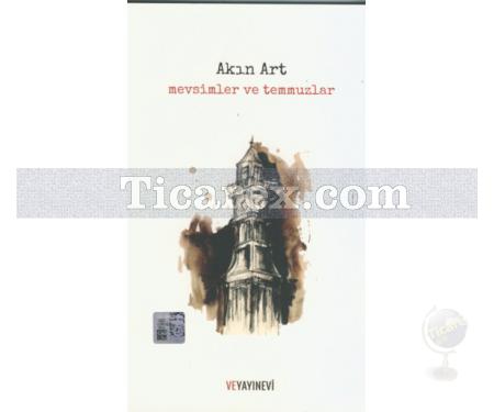 Mevsimler ve Temmuzlar | Akın Art - Resim 1