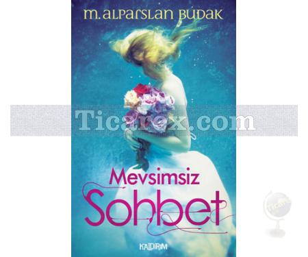 Mevsimsiz Sohbet | M. Alparslan Budak - Resim 1