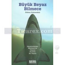 Büyük Beyaz Bilmece | Hakan Kabasakal