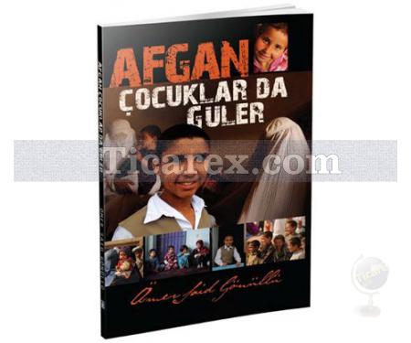 Afgan Çocuklar da Güler | Ömer Said Gönüllü - Resim 1