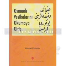 Osmanlı Vesikalarını Okumaya Giriş | Mehmet Eminoğlu