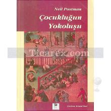 Çocukluğun Yokoluşu | Neil Postman